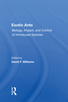 Exotic Ants: Biology, Impact, and Control of Introduced Species (Westview Studies in Insect Biology) 0367160803 Book Cover