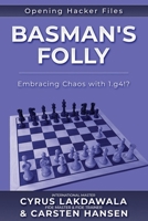 Basman's Folly: Embracing Chaos with 1.g4!? 8793812574 Book Cover