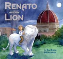 Renato and the Lion 0451476417 Book Cover