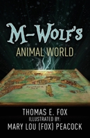 M-Wolf's Animal World 1953284183 Book Cover