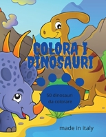 Colora i dinosauri 1802865098 Book Cover