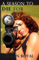 A Season to Die For 160264554X Book Cover