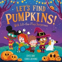Let's Find Pumpkins: With Lift-The-Flap Surprises 1444964151 Book Cover