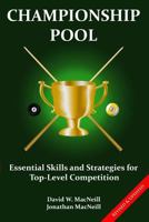 Championship Pool: Essential Skills and Strategies for Top-level Competition 1519109962 Book Cover