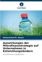 Auswirkungen der Mikrofinanzstrategie auf Unternehmen in Entwicklungsländern (German Edition) 6208410592 Book Cover