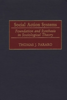 Social Action Systems: Foundation and Synthesis in Sociological Theory 027597362X Book Cover