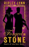 Forged in Stone (Heart of the Con) B0HDZTFKWZ Book Cover