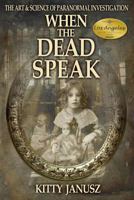 When the Dead Speak 0692595155 Book Cover