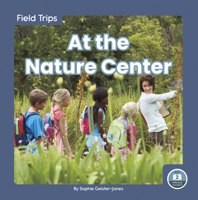 At the Nature Center 1646190327 Book Cover