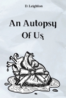 An Autopsy Of Us 1738070654 Book Cover