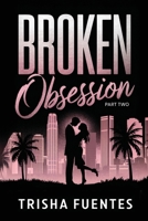 Broken Obsession - Part Two 0982579705 Book Cover