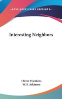 Interesting Neighbors 0548480230 Book Cover