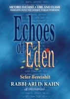 Echoes of Eden - Sefer Bereishit: Insights into the weekly Torah parshiot 9652294993 Book Cover