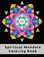 Spiritual Mandala Coloring Book: Easy Celtic Mandala Designs To Discover The Magic Benefits Of Mandala Art Coloring 1661205704 Book Cover