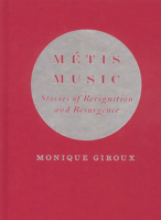 Métis Music: Stories of Recognition and Resurgence (McGill-Queen's Indigenous and Northern Studies) 0228022258 Book Cover
