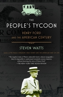 The People's Tycoon: Henry Ford and the American Century 0375407359 Book Cover