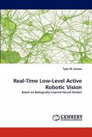 Real-Time Low-Level Active Robotic Vision 3843376301 Book Cover