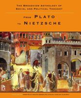 The Broadview Anthology of Social and Political Philosophy: Volume 1: From Plato to Nietzsche 1551117428 Book Cover