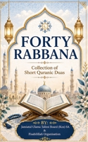 Forty Rabbana - Collection of Short Quranic Duas 1523237023 Book Cover