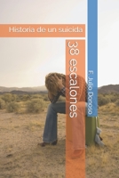 38 escalones: Historia de un suicida B0BM3SWNP4 Book Cover