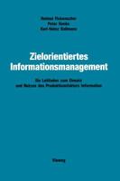 Zielorientiertes Informationsmanagement: Ein Leitfaden Zum Einsatz Und Nutzen Des Produktionsfaktors Information 3528047232 Book Cover