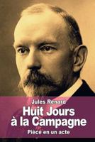 Huit Jours a la Campagne 1523345640 Book Cover