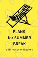 Plans for Summer Break 1729053580 Book Cover