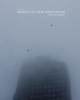 Ghosts of New Amsterdam 1389571645 Book Cover