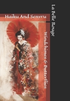 Wind Chimes And Butterflies: Haiku And Senyru 1451538030 Book Cover