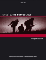 Small Arms Survey 2005 0199280851 Book Cover
