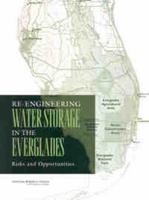 Re-Engineering Water Storage in the Everglades: Risks and Opportunities 0309095298 Book Cover