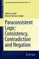 Paraconsistent Logic: Consistency, Contradiction and Negation 3319332031 Book Cover