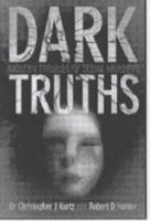 Dark Truths: Modern Theories of Serial Murder 0753508141 Book Cover