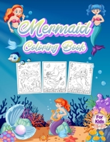 Mermaid Coloring Book For Kids: Wonderful Mermaid Book for Kids And Girls. Perfect Mermaid Gifts for Toddlers and Little Girls who love to play and enjoy with mermaids 1008946591 Book Cover