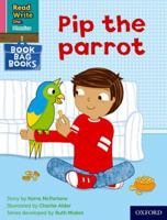 Read Write Inc. Phonics: Pip the parrot (Pink Set 3 Book Bag Book 2) 0198420234 Book Cover