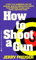 How To Shoot A Gun 0425138445 Book Cover