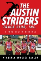 The Austin Striders Track Club, Inc.: A True Austin Original 1681113945 Book Cover