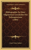 Bibliographie Zu Einer Allgemeinen Geschichte Des Zeitungswesens (1904) 1167415051 Book Cover