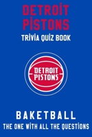Detroit Pistons Trivia Quiz Book - Basketball - The One With All The Questions: NBA Basketball Fan - Gift for fan of Detroit Pistons B085RT39TQ Book Cover