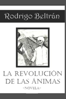 La revolución de las ánimas B0955HDTS4 Book Cover