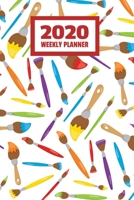 2020 Weekly Planner: January 2020 - December 2020, Calendar Agenda And Daily Schedule For The Artist Painter Or Art Lover (6"x9") 1701870819 Book Cover