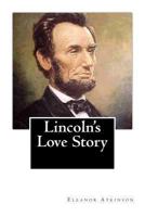 Lincoln's Love Story 1492721735 Book Cover