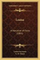 Louisa: A Narrative of Facts 1104996162 Book Cover