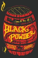 Black Powder: a rip-roaring historical adventure and winner of the Young Quills Award 1910655260 Book Cover