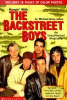 Hangin' With the Backstreet Boys: An Unauthorized Biography 0439045320 Book Cover