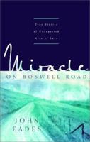 Miracle on Boswell Road: True Stories of Unexpected Acts of Love 1577488482 Book Cover