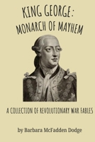 King George: Monarch of Mayhem B0GN26RFRB Book Cover