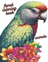 Floral coloring book,animals: Adult coloring book B0CFCPTTBR Book Cover