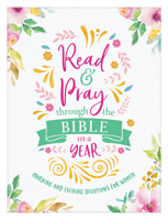 Read  Pray through the Bible in a Year: Morning and Evening Devotions for Women 1643524623 Book Cover
