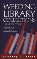 Weeding Library Collections: Library Weeding Methods 1563085119 Book Cover